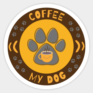 Coffee And My Dog Sticker